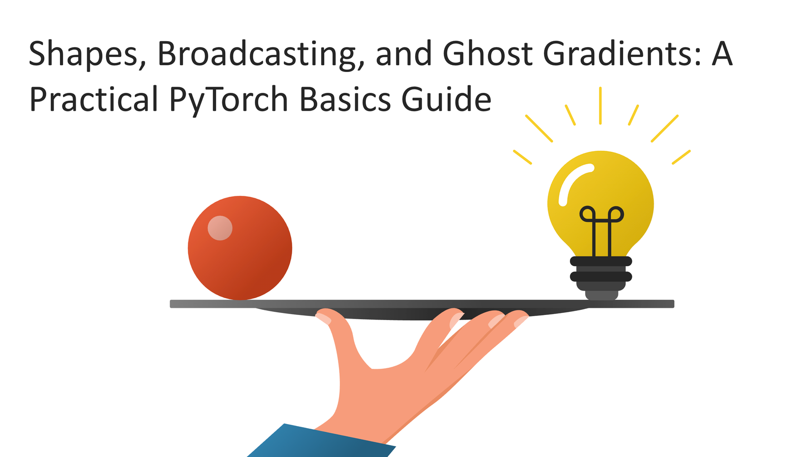 Shapes, Broadcasting, and Ghost Gradients: A Practical PyTorch Basics Guide